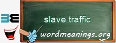 WordMeaning blackboard for slave traffic
